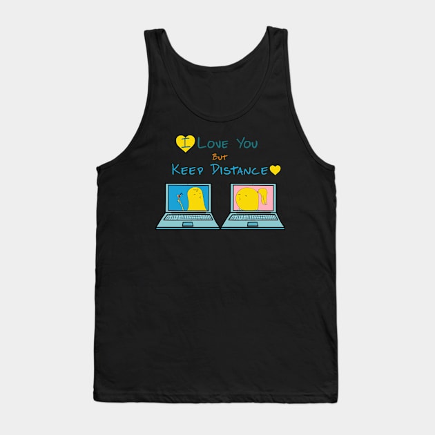 I love you but keep distance Tank Top by Mimie20